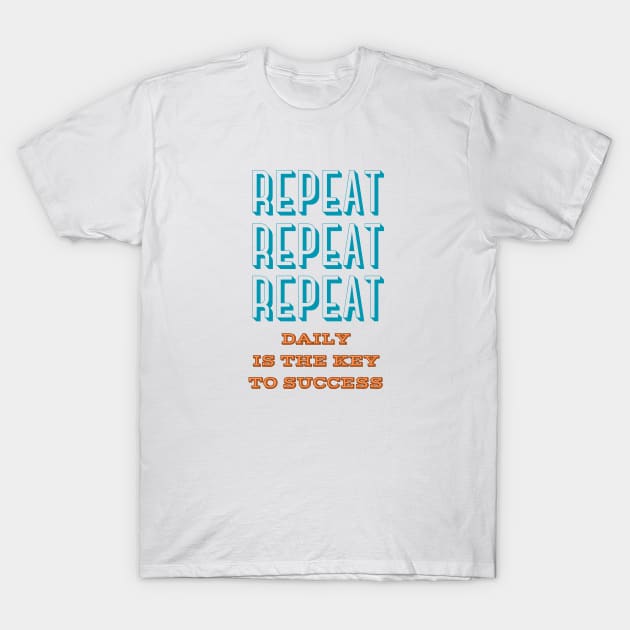 Daily repetition T-Shirt by BOUTIQUE MINDFUL 